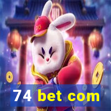 74 bet com